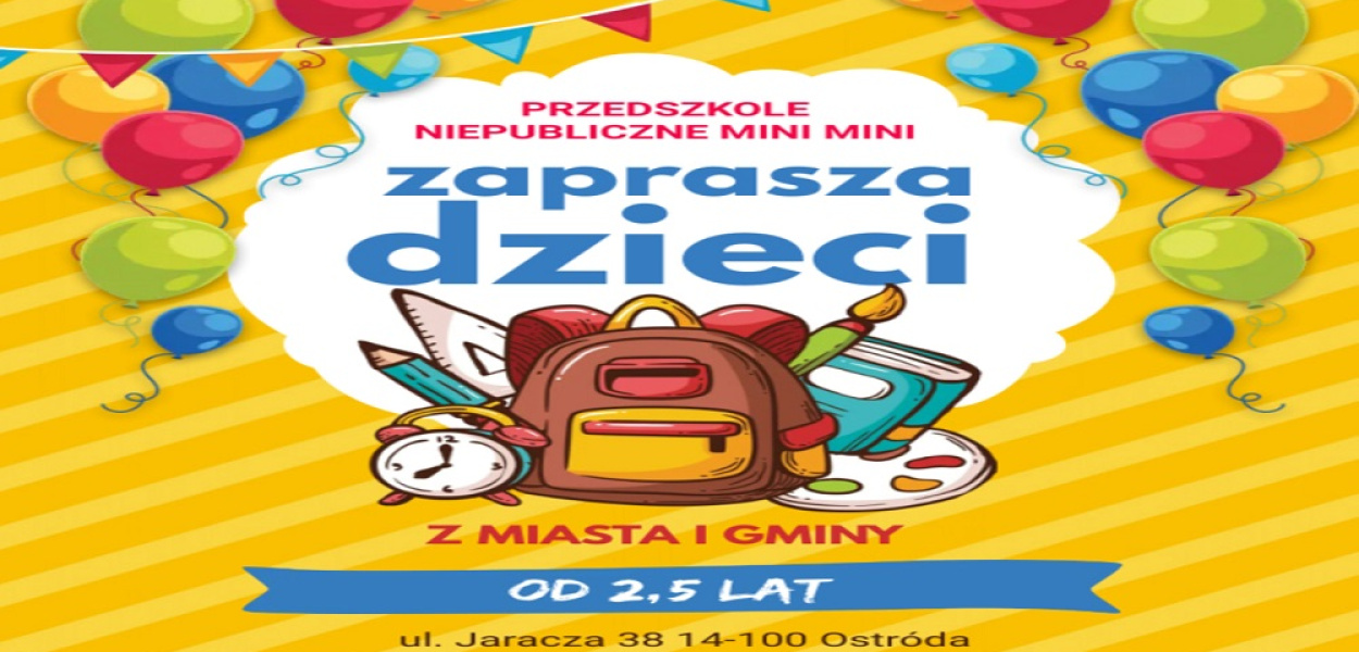 PRZEDSZKOLE MINI MINI W OSTRÓDZIE ZAPRASZA DZIECI OD 2,5 ROKU! CZESNE TYLKO 150 ZŁ
