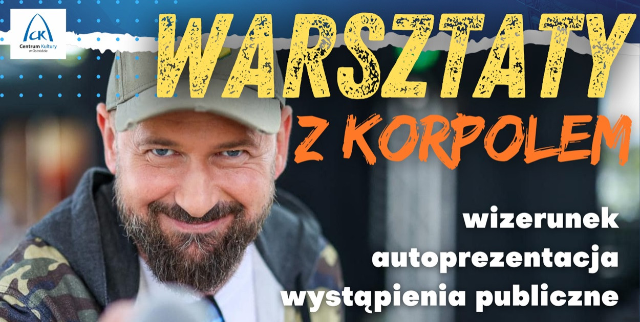 Ostróda: Warsztaty z Korpolem. Wizerunek, autoprezentacja...