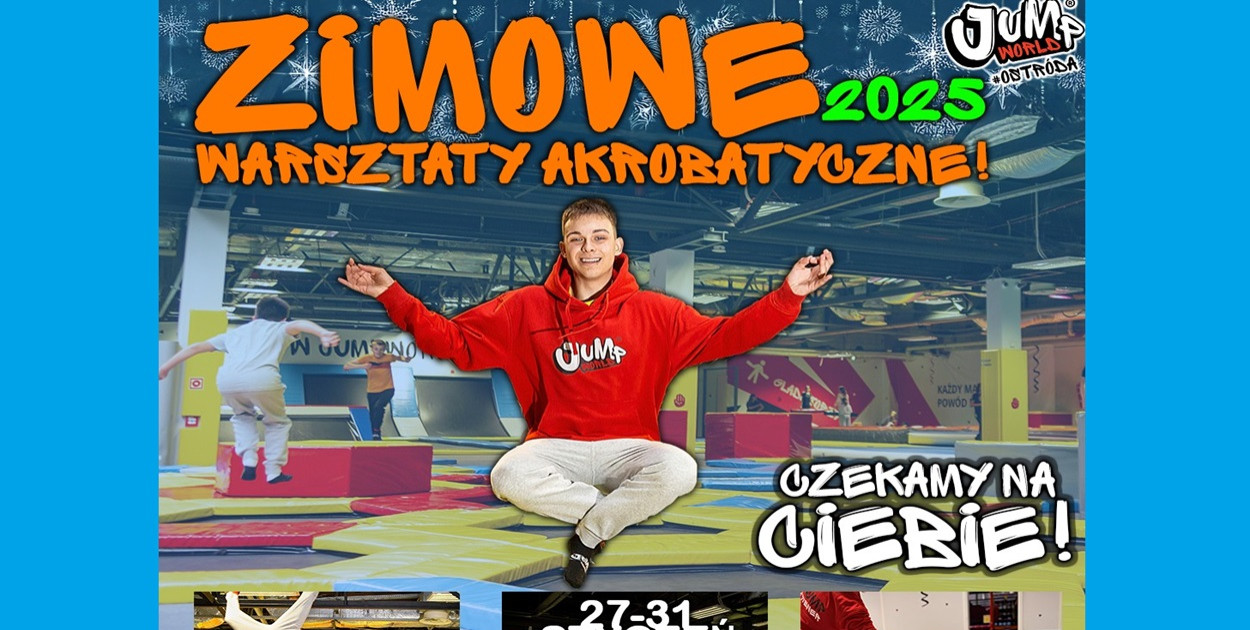 JumpWorld Ostróda zaprasza na Warsztaty Akrobatyczne podczas Ferii Zimowych 2025