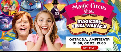 Magic Circus Show - Magiczny finał wakacji w Ostródzie-107