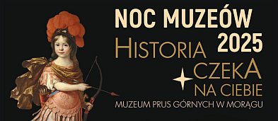 Noc Muzeów w Muzeum Prus Górnych w Morągu-509