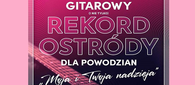 Charytatywny gitarowy rekord Ostródy dla powodzian!