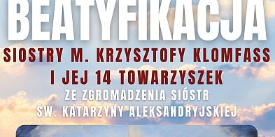 W maju beatyfikacja 15 Sióstr Katarzynek w Braniewie-99770
