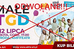 Koncert Małe TGD w Ostródzie odwołany!-100781