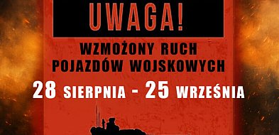 Trwają ćwiczenia wojskowe – uwaga na wzmożony ruch pojazdów wojskowych-102654