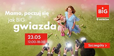 Wyjątkowe zdjęcia na Dzień Mamy - bezpłatna sesja fotograficzna w BIG Ostróda