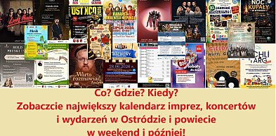 Co? Gdzie? Kiedy? Zobaczcie, co dzieje się w Ostródzie i powiecie!