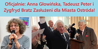 Anna Głowińska, Tadeusz Peter i Zygfryd Bratz Zasłużeni dla Miasta Ostróda!-104165