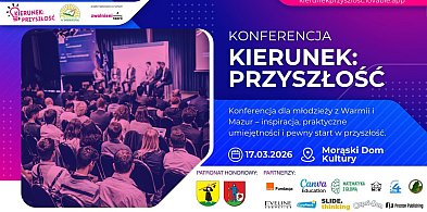 Powiat Ostródzki: Młodzi tworzą jutro. Zaproszenie na konferencję- Kierunek