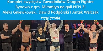 Komplet zwycięstw zawodników Dragon Fighter Bynowo z gm. Miłomłyn na gali NFN 3!