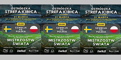 Ostróda: Zapraszamy na wspólne kibicowanie meczu Szwecja–Polska