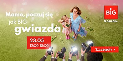 Wyjątkowe zdjęcia na Dzień Mamy - bezpłatna sesja fotograficzna w BIG Ostróda