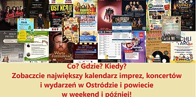 Co? Gdzie? Kiedy? Zobaczcie, co dzieje się w Ostródzie i powiecie!