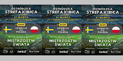 Ostróda: Zapraszamy na wspólne kibicowanie meczu Szwecja–Polska