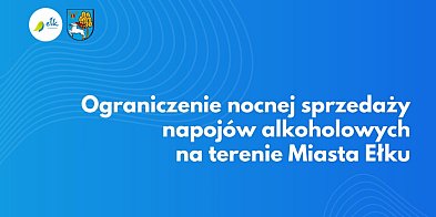Od 14 maja zakaz nocnej sprzedaży alkoholu w Ełku