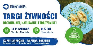 Olsztyn: Targi Żywności Regionalnej, Naturalnej i Tradycyjnej już w weekend
