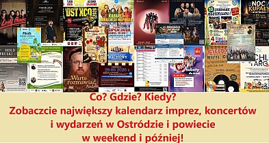 Co? Gdzie? Kiedy? Zobaczcie, co dzieje się w Ostródzie i powiecie!