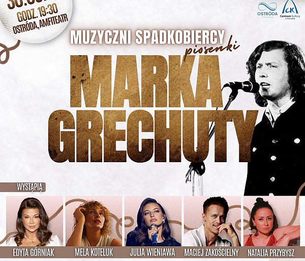 Ostróda zaprasza na koncert poświęcony twórczości Marka Grechuty!