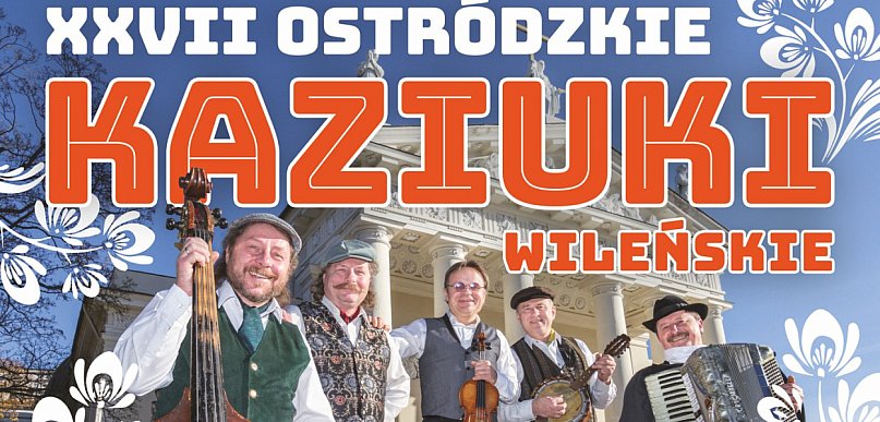 Ostróda: XXVII Kaziuki Wileńskie w najbliższą niedzielę 8 marca w hali OCSiR