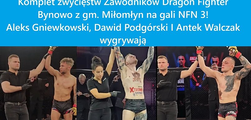 Komplet zwycięstw zawodników Dragon Fighter Bynowo z gm. Miłomłyn na gali NFN 3!