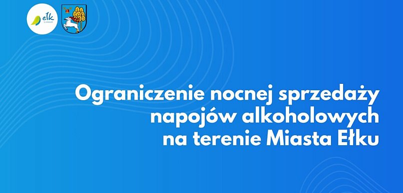 Od 14 maja zakaz nocnej sprzedaży alkoholu w Ełku