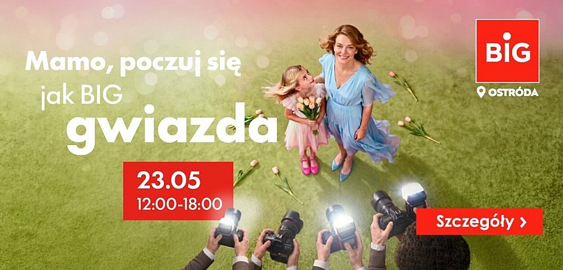 Wyjątkowe zdjęcia na Dzień Mamy - bezpłatna sesja fotograficzna w BIG Ostróda