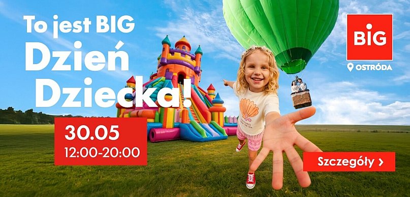 Dzień Dziecka w BIG Ostróda - dmuchańce, a wieczorem lot balonem z widokiem na mia