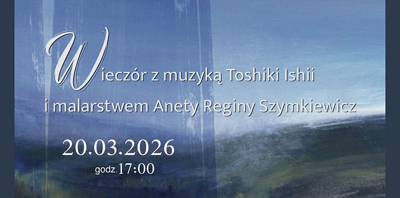 Ostróda: Recital japońskiego pianisty i wernisaż wystawy malarstwa