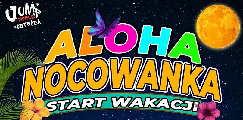 Nocowanka z atrakcjami na rozpoczęcie wakacji w Jump World Ostróda