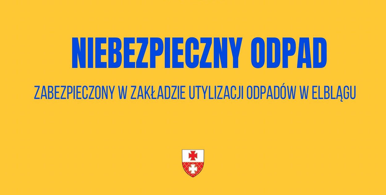 Zabezpieczono radioaktywne odpady, które trafiły do zakładu utylizacji w Elblągu