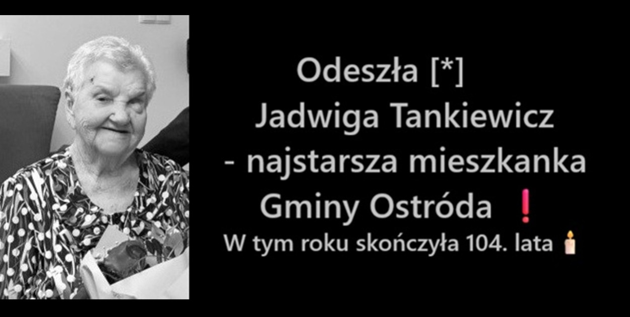 Odeszła Jadwiga Tankiewicz, najstarsza mieszkanka gm. Ostróda